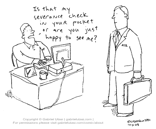 Funny cartoon by Gabriel Utasi about a severance check.