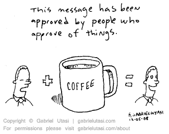 Funny cartoon by award winning artist Gabriel Utasi about coffee and approved messages
