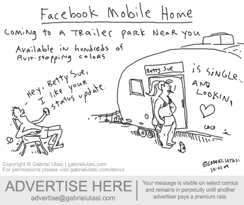 Funny cartoon by award-winning artist Gabriel Utasi about Facebook Mobile Home, Coming to a trailer park near you.